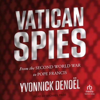 Vatican Spies by Yvonnick Denoël audiobook