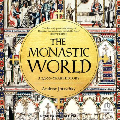 The Monastic World by Andrew Jotischky audiobook