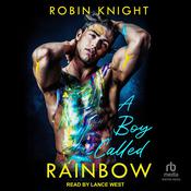 A Boy Called Rainbow by  Robin Knight audiobook