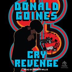 Cry Revenge by Donald Goines audiobook