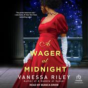 A Wager at Midnight by  Vanessa Riley audiobook