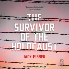 The Survivor of the Holocaust by Jack Eisner audiobook