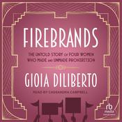 Firebrands by  Gioia Diliberto audiobook