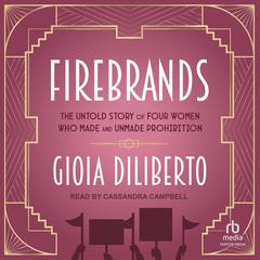 Firebrands by Gioia Diliberto audiobook