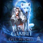 Wolf's Gambit by  Eve L. Mitchell audiobook