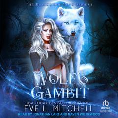 Wolf's Gambit by Eve L. Mitchell audiobook