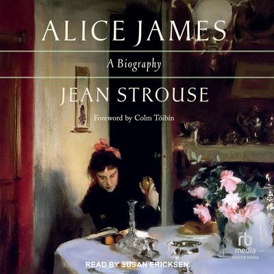 Alice James by Jean Strouse audiobook