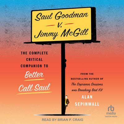 Saul Goodman v. Jimmy McGill by Alan Sepinwall audiobook