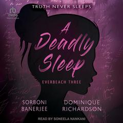 A Deadly Sleep by Sorboni Banerjee audiobook