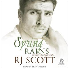 Spring Rains by RJ Scott audiobook