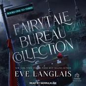 Fairytale Bureau Collection by  Eve Langlais audiobook