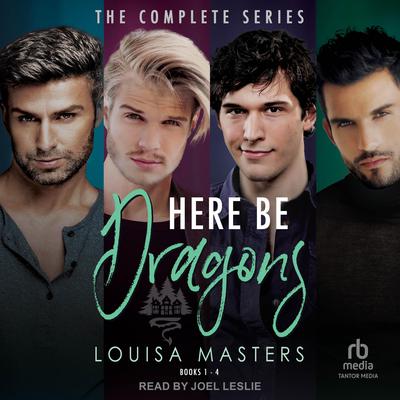 Here Be Dragons Boxed Set by Louisa Masters audiobook