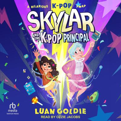 Skylar and the K-Pop Principal by Luan Goldie audiobook