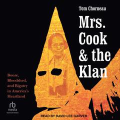 Mrs. Cook and the Klan by Tom Chroneau audiobook