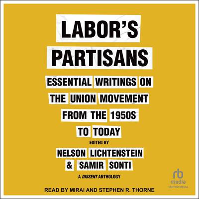 Labor’s Partisans by Nelson Lichtenstein audiobook
