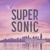 Supersonic by  Thomas Kohnstamm audiobook