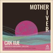 Mother River by  Can Xue audiobook