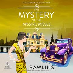 The Mystery of the Missing Misses by CM Rawlins audiobook