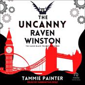 The Uncanny Raven Winston by  Tammie Painter audiobook