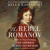 The Rebel Romanov by  Helen Rappaport audiobook