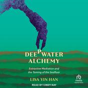 Deepwater Alchemy by  Lisa Yin Han audiobook