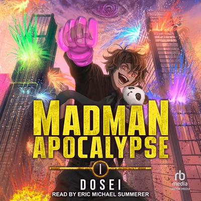 Madman Apocalypse: Book 1 by Dosei  audiobook