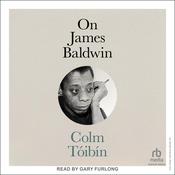 On James Baldwin by  Colm Tóibín audiobook
