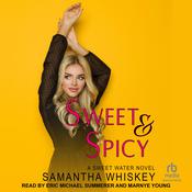 Sweet & Spicy by  Samantha Whiskey audiobook