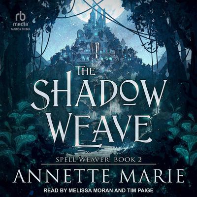 The Shadow Weave by Annette Marie audiobook