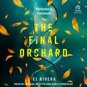 The Final Orchard by  CJ Rivera audiobook