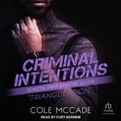 Criminal Intentions: Season Two, Episode Seven by  Cole McCade audiobook