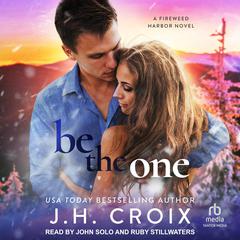 Be the One by J. H. Croix audiobook