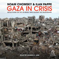 Gaza in Crisis by Noam Chomsky audiobook
