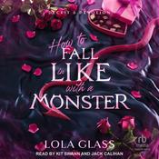 How to Fall in Like with a Monster by  Lola Glass audiobook