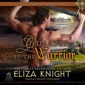 Guarded by the Warrior by  Eliza Knight audiobook