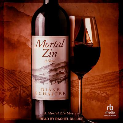 Mortal Zin by Diane Schaffer audiobook