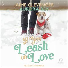 A New Leash on Love by Jaime Clevenger audiobook