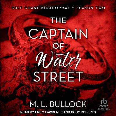 The Captain of Water Street by M. L. Bullock audiobook