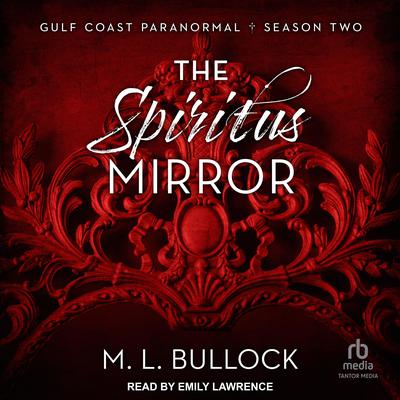 The Spiritus Mirror by M. L. Bullock audiobook