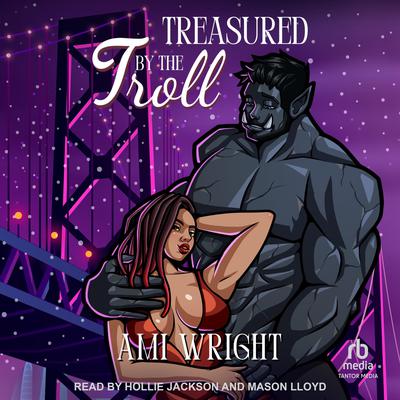 Treasured by the Troll by Ami Wright audiobook