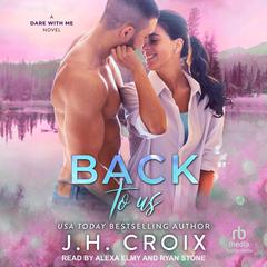 Back To Us by J. H. Croix audiobook