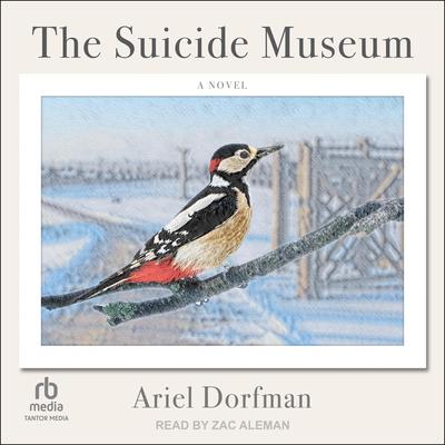 The Suicide Museum by Ariel Dorfman audiobook