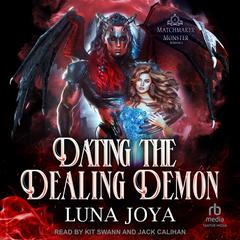 Dating the Dealing Demon by Luna Joya audiobook