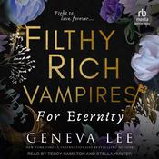 Filthy Rich Vampires by  Geneva Lee audiobook