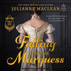 Falling For the Marquess by Julianne MacLean audiobook
