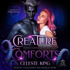 Creature Comforts by Celeste King audiobook