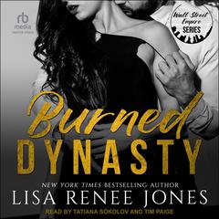 Burned Dynasty by Lisa Renee Jones audiobook