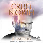 Cruel North by  JB Salsbury audiobook