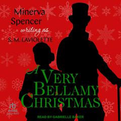A Very Bellamy Christmas by Minerva Spencer audiobook