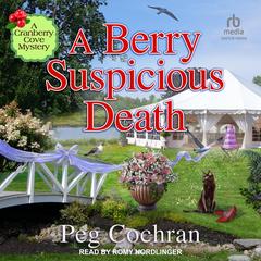 A Berry Suspicious Death by Peg Cochran audiobook